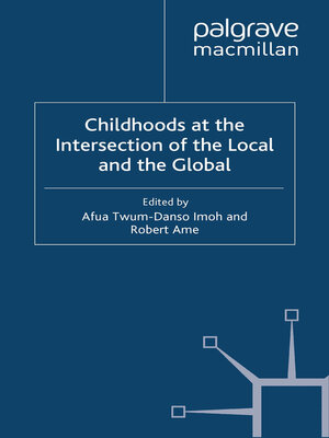 cover image of Childhoods at the Intersection of the Local and the Global